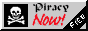 88x31 button that says 'Piracy Now'